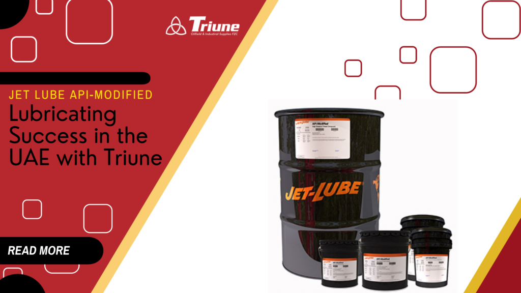Jet Lube API-Modified: Lubricating Success in the UAE with Triune
