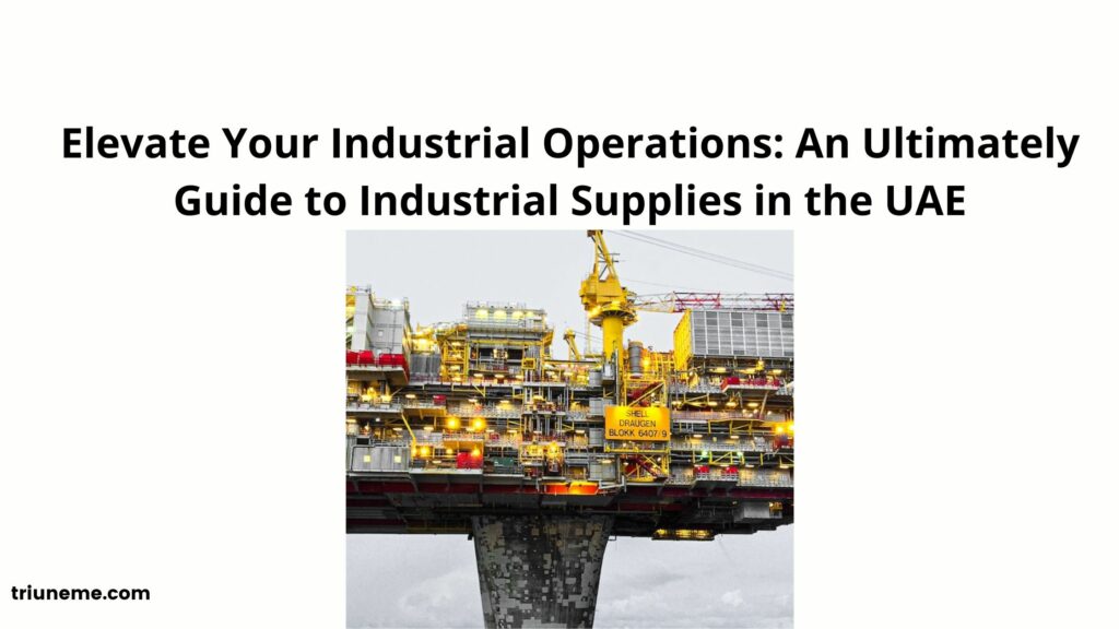 Industrial Supplies in the UAE
