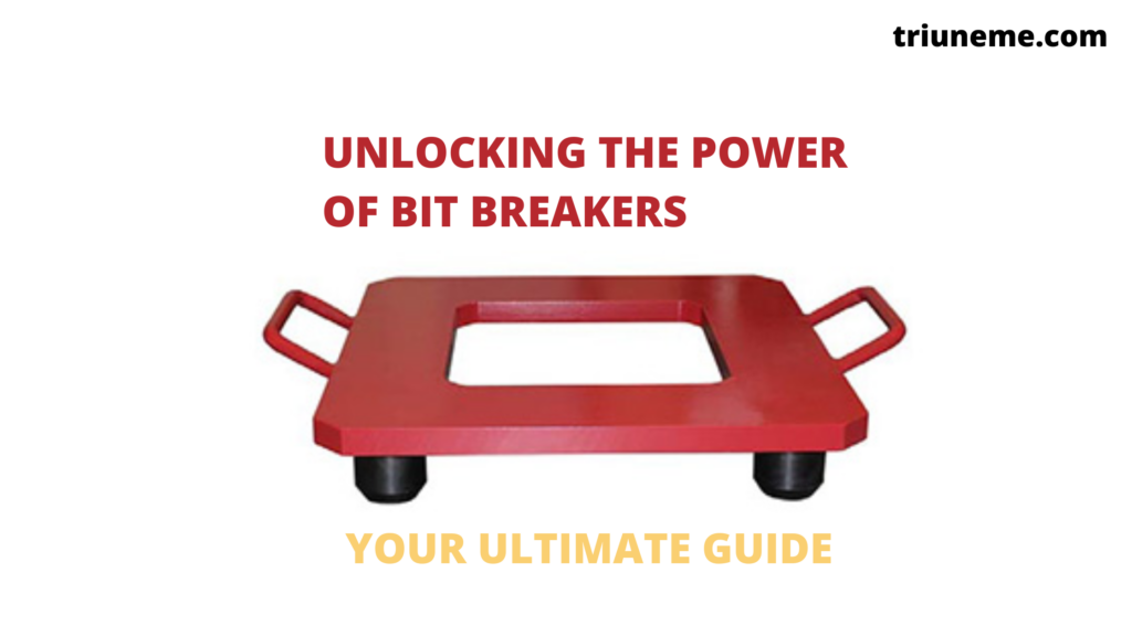 Unlocking the Power of Bit Breakers: Your Ultimate Guide